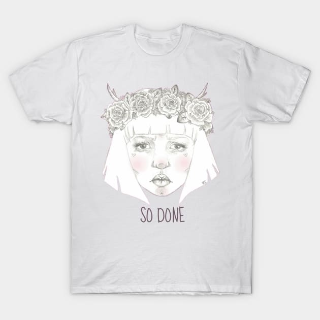 So Done (light colored fabric) T-Shirt by MissMegMcGee